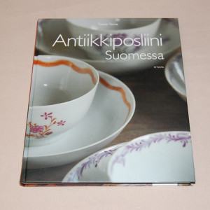 Tauno Tarna Antiikkiposliini Suomessa